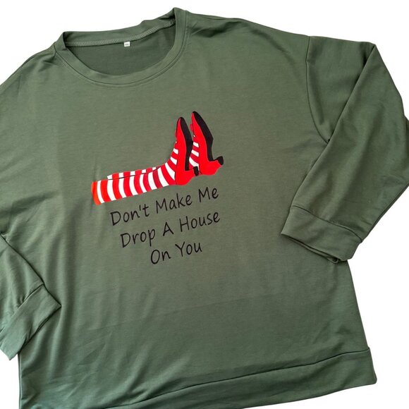 Dont Make Me Drop A House On You Sweatshirt XXL Green Wizard Inspired Theater - Picture 2 of 11